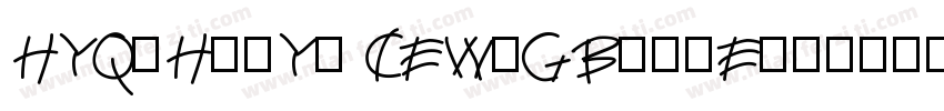 HYQiHeiY1 CEW-GBpc-E字体转换